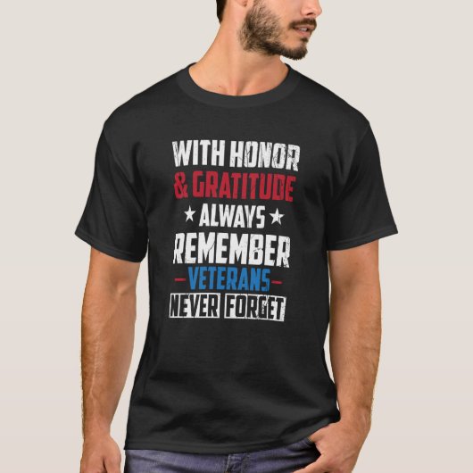 T-shirt With Honor and Gratitude Always Veterans Memorial (Devant)