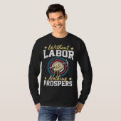 T-shirt Without Labor Nothing Prosper Patriotic Laborer La (Devant entier)