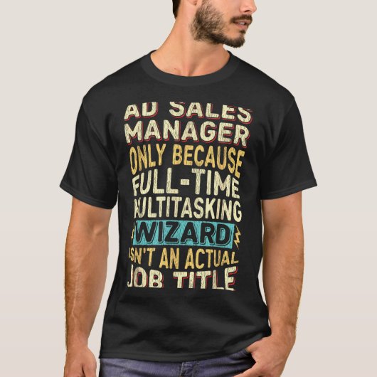 T-shirt Wizard Job Title Quote - Funny Ad S Manager  (Devant)