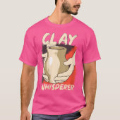 T-shirt Wo Clay Whisperer Funny Pottery Ceramic Artist Pot (Devant)