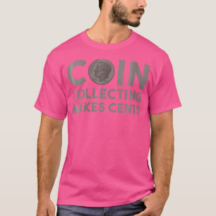 T-shirt Wo Coin Collecte Fabrique Cents Numismatique Coin