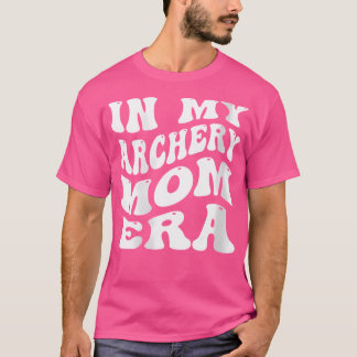 T-shirt Wo Dans Mon Archery Maman Era Drôle Fier Archery M