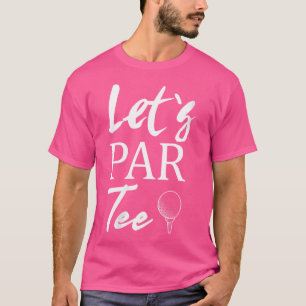 T-shirt Wo Golf Ball Et Golf Let'S Par