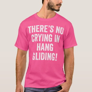 T-shirt Wo Il N'Y A Pas De Pleurage Dans Hang Gliding Para