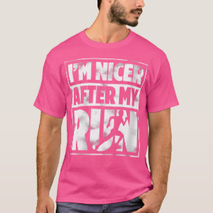 T-shirt Wo Im Nicer Après Ma Course Marathon Runner