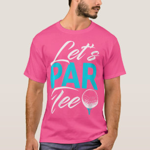 T-shirt Wo Lets Par Golf Funny Golf