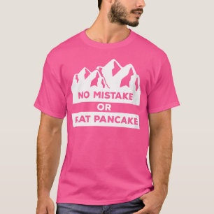 T-shirt Wo No Mistake Funny Climb Escalade A Mountain Rock