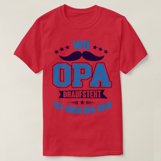 T-shirt Wo opa draufsteht (Design devant)