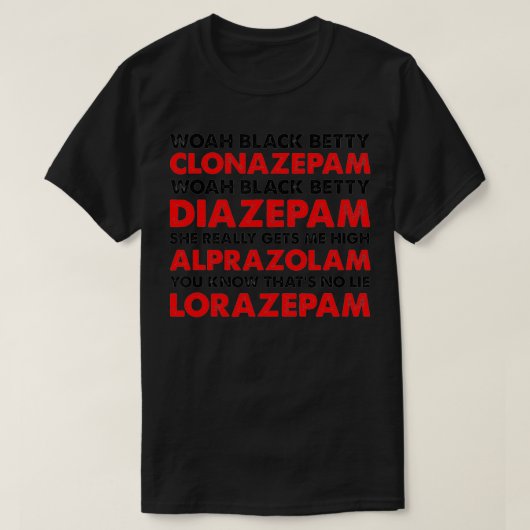 T-shirt woah black betty clonazepam (Design devant)