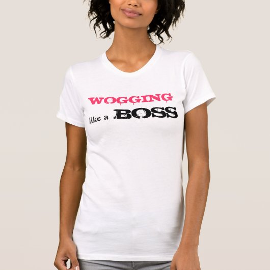 T-shirt Woging Like a BOSS (Devant)