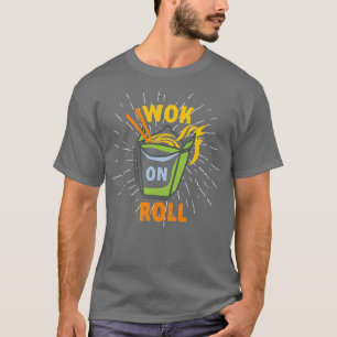 T-shirt Wok On Roll Wok Cuisine asiatique