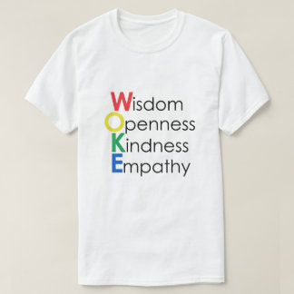 T-shirt WOKE Sagesse Ouverture Gentillesse Empathie