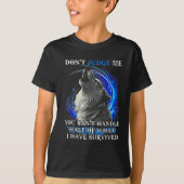 T-shirt Wolf Don't Judge Me You Can't Handle Half (Devant)