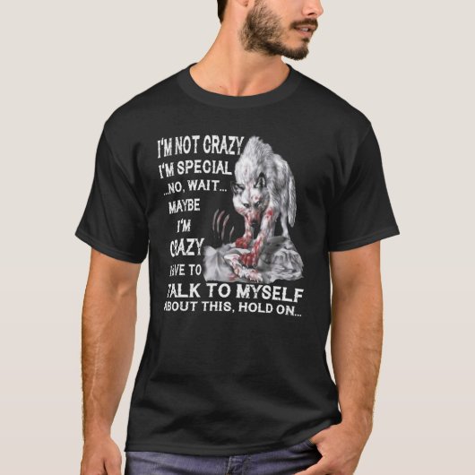 T-shirt Wolf Je ne suis pas fou Je suis spécial Non Attend (Devant)