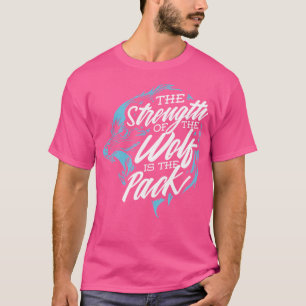 T-shirt Wolf La Force Du Loup Est Le Pack
