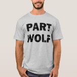 T-shirt Wolf Part<br><div class="desc">Partie Wolf</div>
