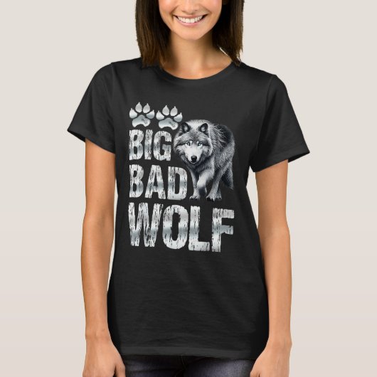 T-shirt Wolf Srit Big And Bad Wolf Wolf Pack Funny Wolves (Devant)