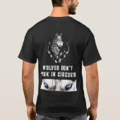 T-SHIRT WOLVES DON’T WORK IN CIRCUSES (Dos)