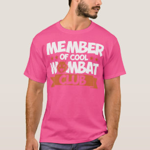 T-shirt Wombat Membre Du Cool Wombat Club Wombat Lover