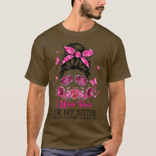T-shirt Women Butterfly Pink For My Sister Breast Cancer A