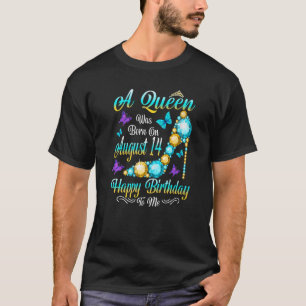 T-shirt Women's A Queen Est Née Le 14 Août 14