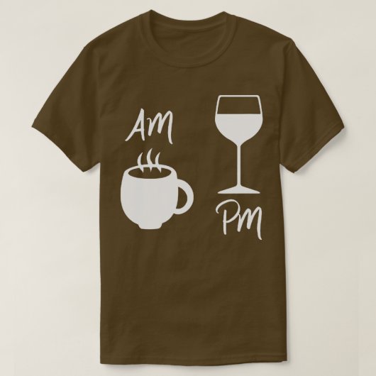 T-shirt Womens AM Coffee PM Wine AM Coffee PM Win (Design devant)