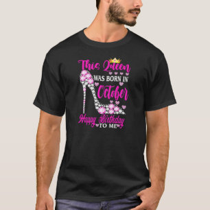 T-shirt Womens Cute Queen Quoi Born In October Happy Birth