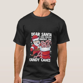 T-shirt Womens Dear Santa I Was Serious About Candy Canes 