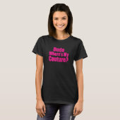 T-shirt Womens Dude Où est ma couture pour femme (Devant entier)