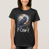 T-shirt Womens F-caw-f Halloween Crow Moon Funny Fcawf Sok (Devant)