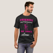 T-shirt Womens Friends Dont Let Friends Line Dance Alone F (Devant entier)