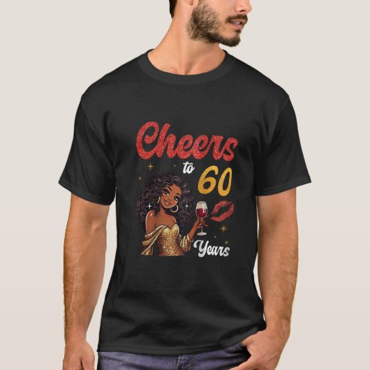T-shirt Womens Girl Drinking Wine Cheers to 60 Years Old H (Devant)