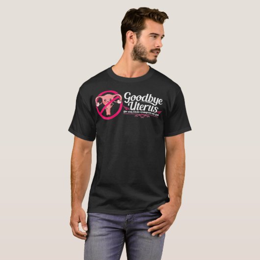 T-shirt Womens Good bye Uterus She Ce que Kinda Cramping M (Devant entier)