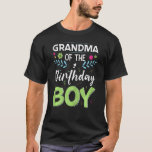 T-shirt Womens Grandma Of The Birthday Boy Grandson Birthd<br><div class="desc">Grand-Mère De Filles De L'Anniversaire Garçon Grandson Décorations Anniversaire</div>