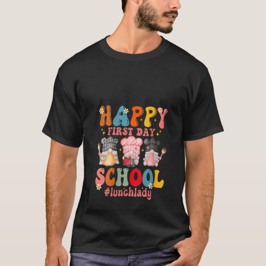 T-shirt Womens Happy First Day Of School Cafeteria Worker (Devant)