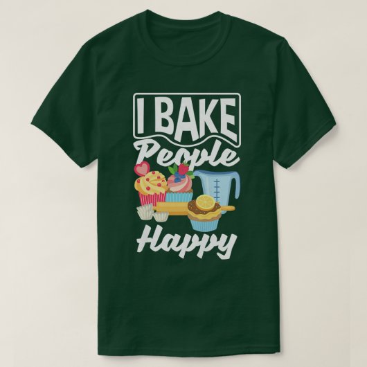 T-shirt Womens I Bake People Happy Cupcake Baking Lover  (Design devant)
