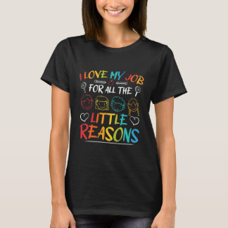 T-shirt Womens I Love My Job For All The Little Reasons