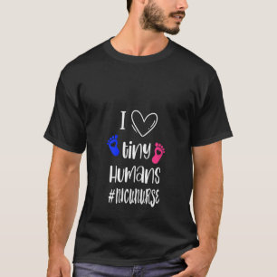 T-shirt Womens I Love Tiny Humans Nicu Nurse