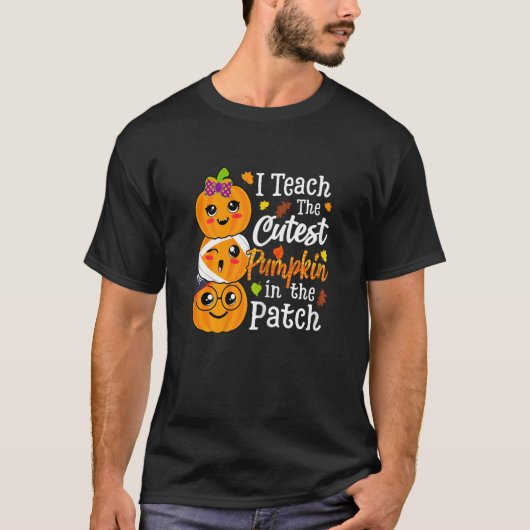 T-shirt Womens I Teach The Cutest Pumpkins In The Patch Te (Devant)