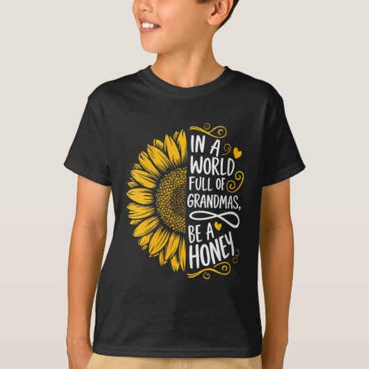 T-shirt Womens In A World Full Of Grandmas Be A Honey Shir (Devant)