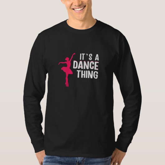 T-shirt Womens Its a dance thing ballet (Devant)