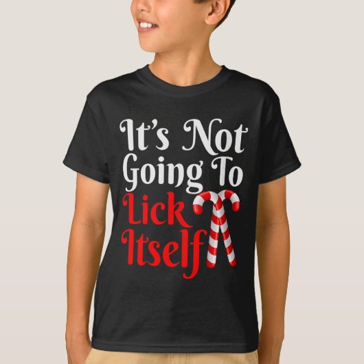 T-shirt Womens It's Going To Lick Itself Funny Candy Cane  (Devant)