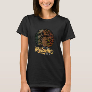 T-shirt Womens It's The Melanin For Me melanated noir son