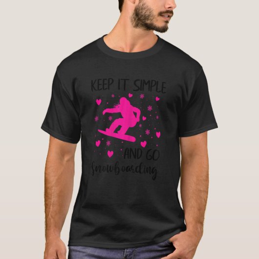 T-shirt Womens Keep It Simple And Go Snowboarding  Snowboa (Devant)