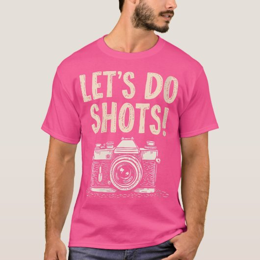 T-shirt Womens Let'S Do Shots Photography Pun (Devant)