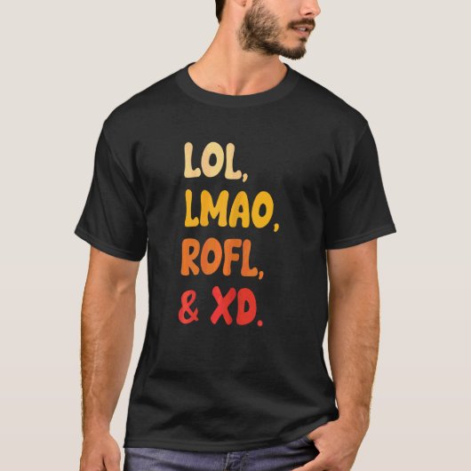 T-shirt Womens Lol Lmao Rofl Et Xd Retro Humour Internet (Devant)