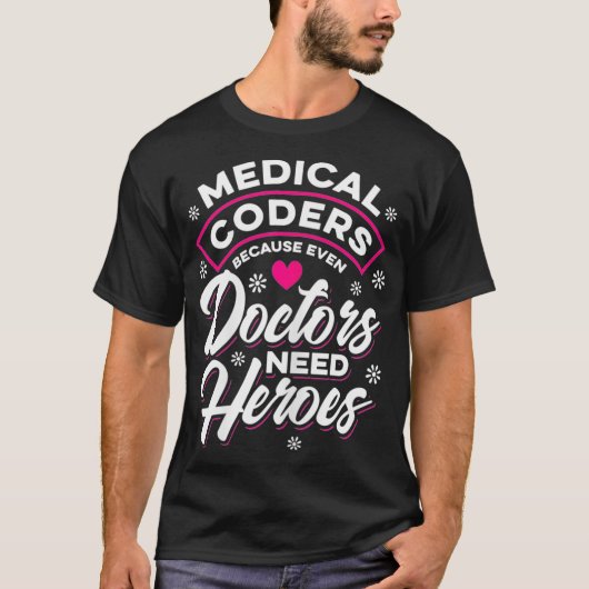 T-shirt Womens Medical Coder Doctors need Heroes  (Devant)