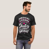 T-shirt Womens Medical Coder Doctors need Heroes  (Devant entier)
