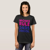 T-shirt Womens Moms Rule Dads Drool Funny Mother's Day Gra (Devant entier)