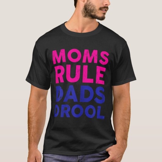 T-shirt Womens Moms Rule Dads Drool Funny Mother's Day Gra (Devant)